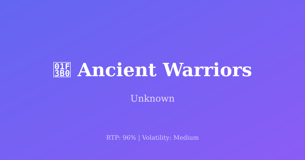 Ancient Warriors